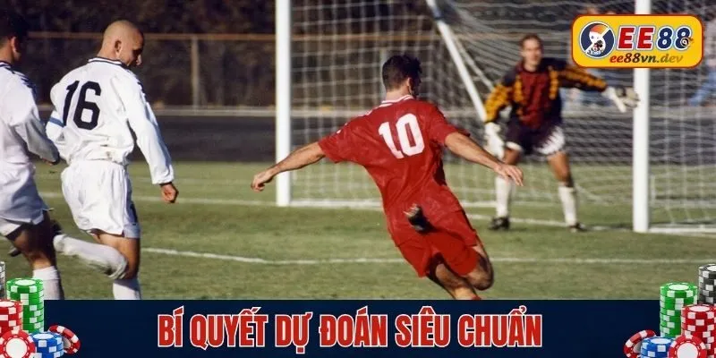 Bí quyết dự đoán siêu chuẩn