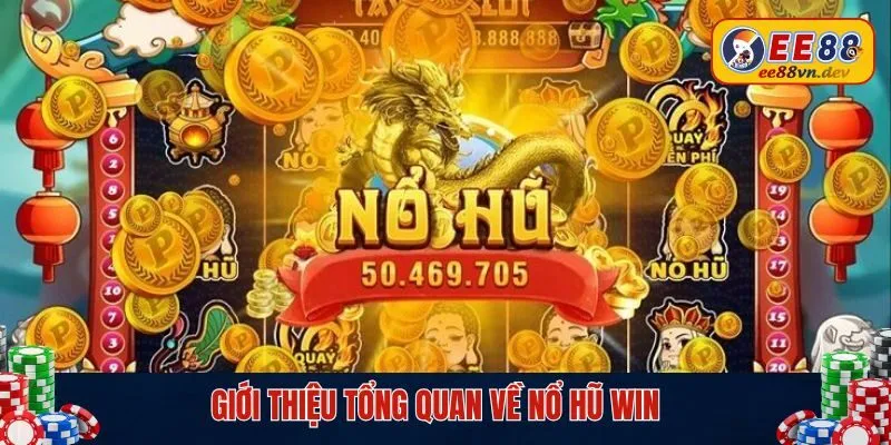 Giới thiệu tổng quan về game slot Win tại EE88