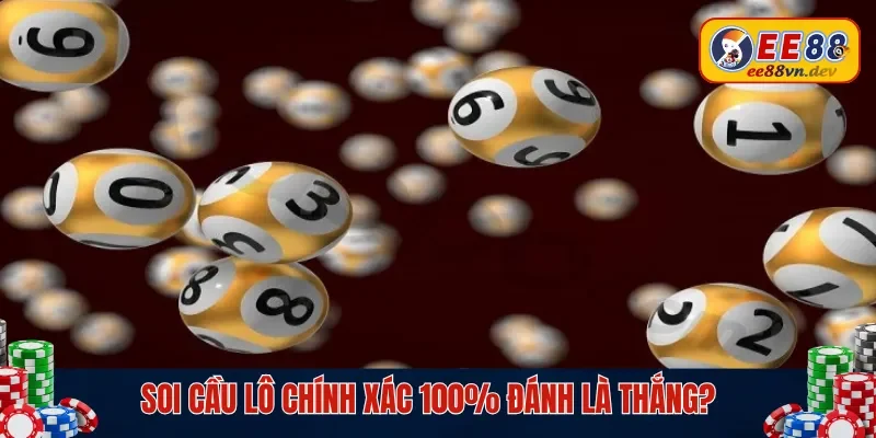 Soi cầu lô chính xác 100%